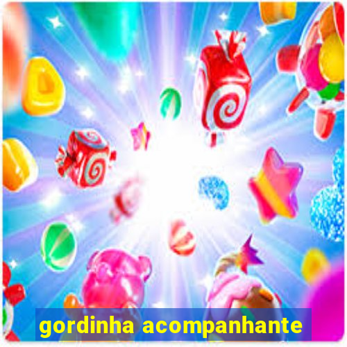 gordinha acompanhante