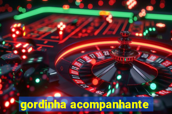 gordinha acompanhante