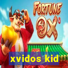 xvidos kid