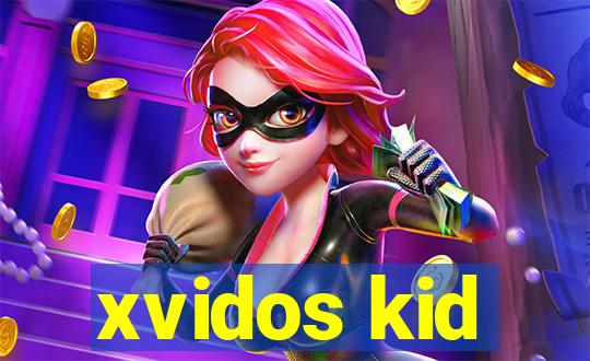 xvidos kid