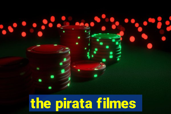 the pirata filmes