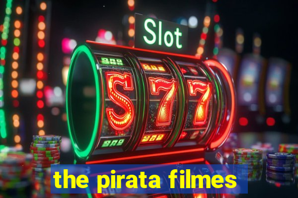 the pirata filmes