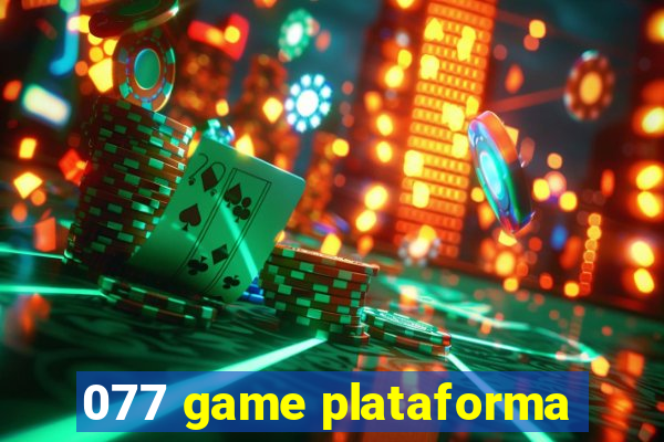 077 game plataforma