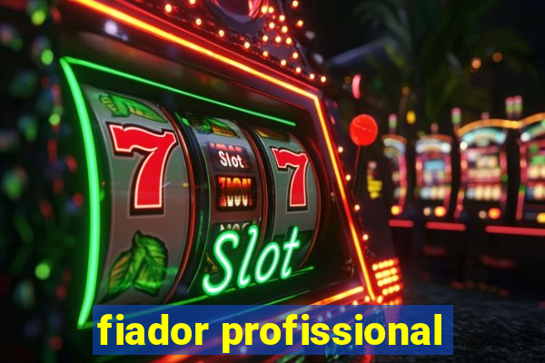 fiador profissional