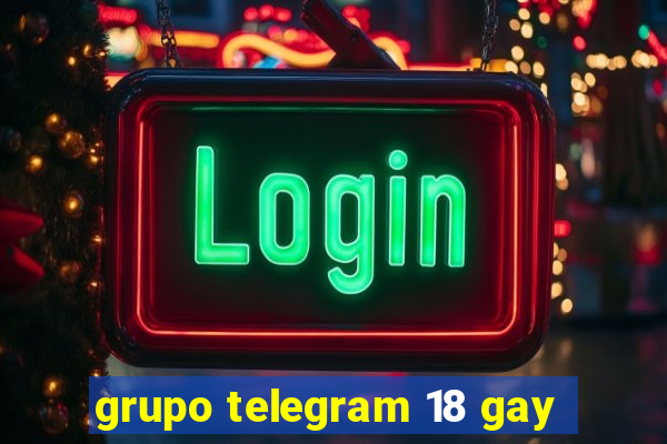 grupo telegram 18 gay