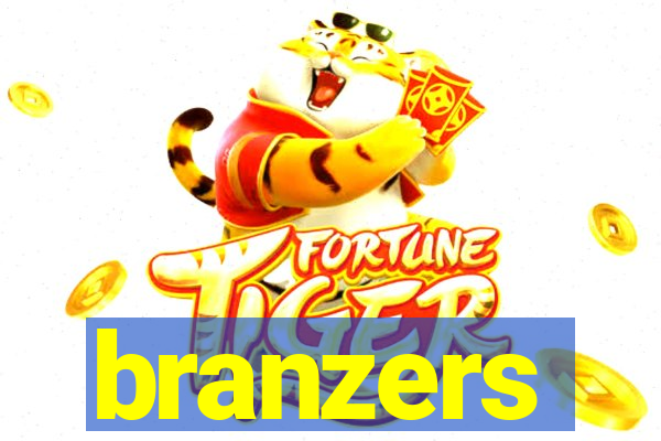 branzers