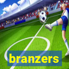 branzers