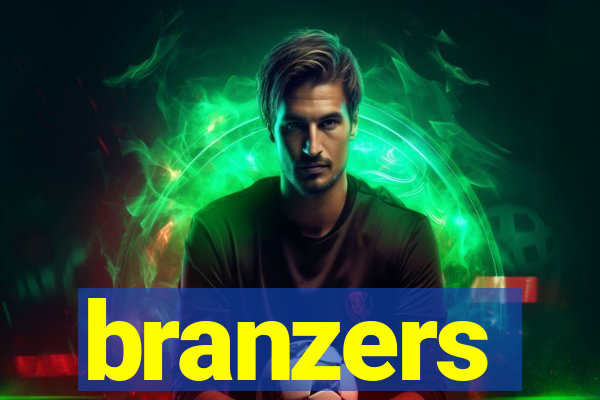 branzers