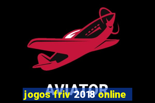 jogos friv 2018 online