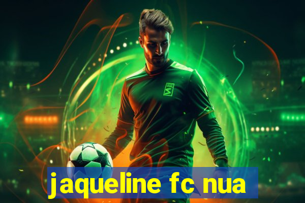 jaqueline fc nua