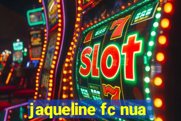 jaqueline fc nua