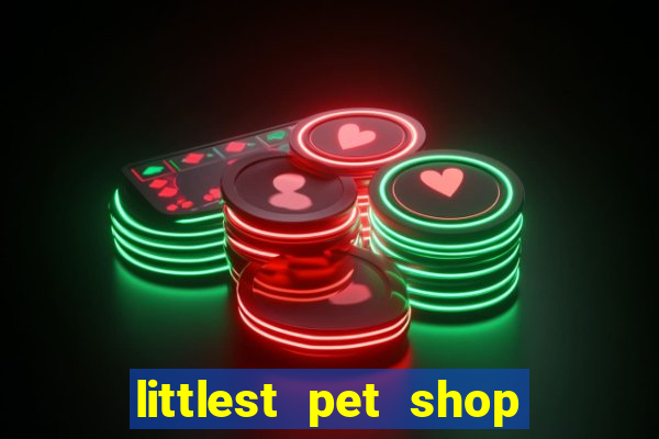 littlest pet shop jogo antigo baixar dinheiro infinito