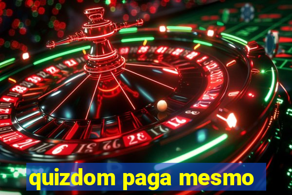 quizdom paga mesmo