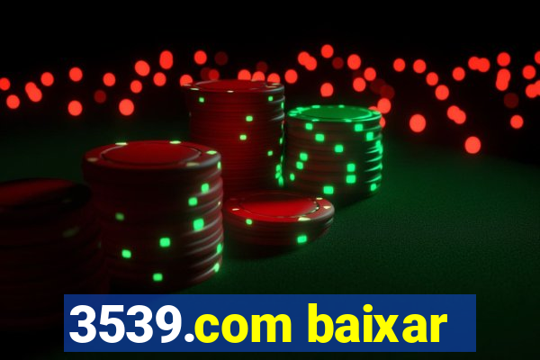 3539.com baixar