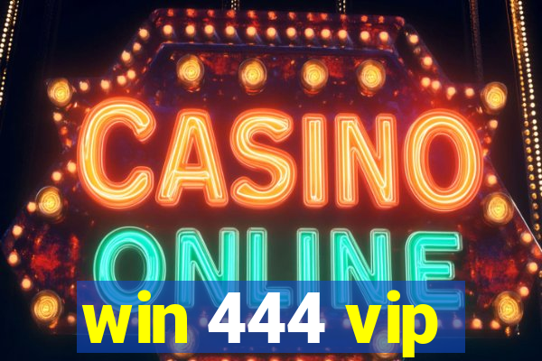 win 444 vip