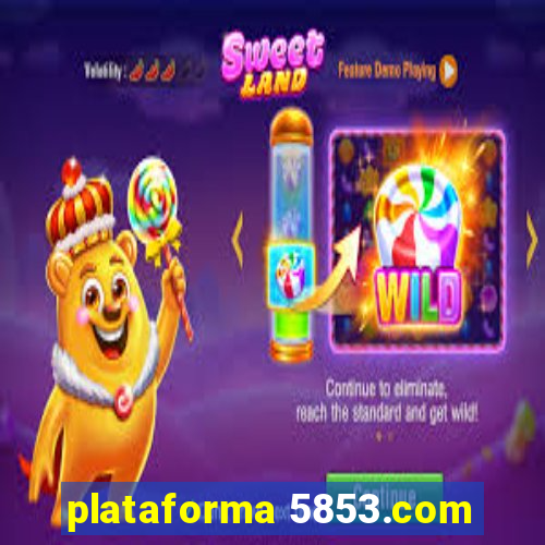 plataforma 5853.com