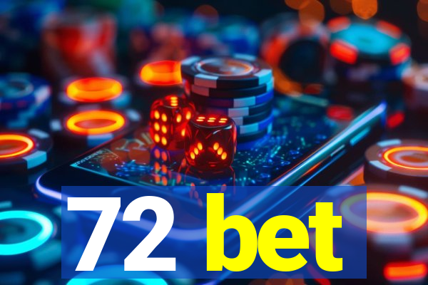 72 bet