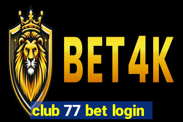 club 77 bet login