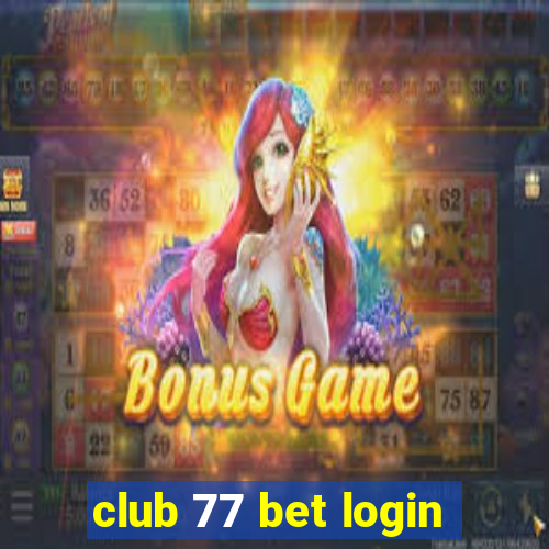 club 77 bet login