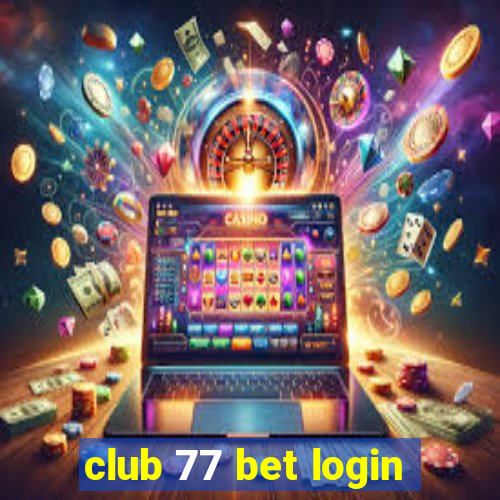 club 77 bet login