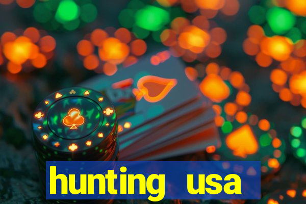 hunting usa dinheiro infinito