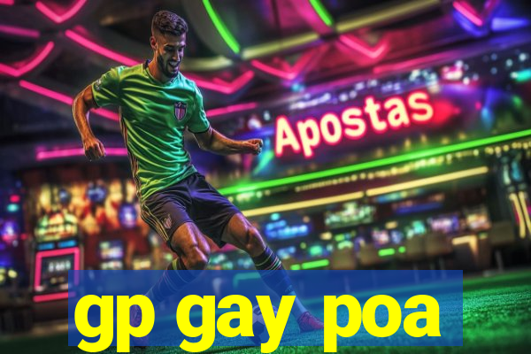 gp gay poa