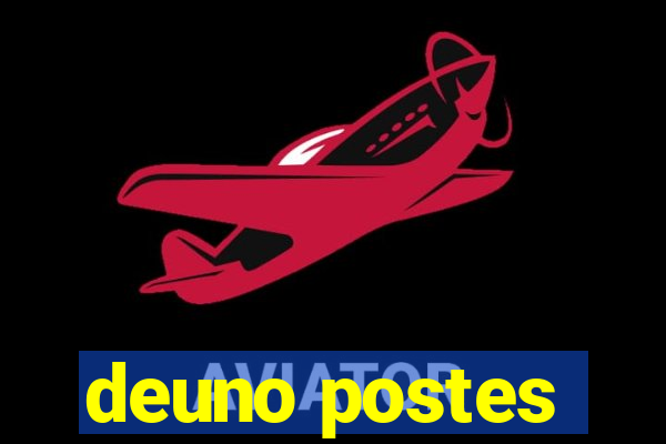 deuno postes