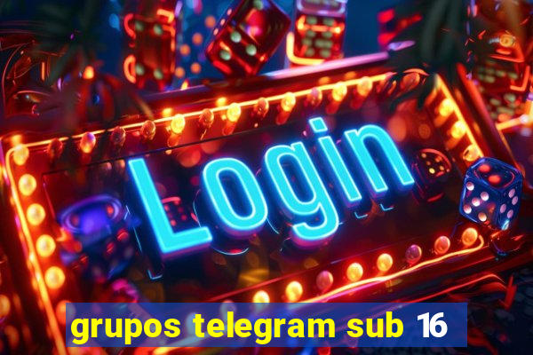 grupos telegram sub 16