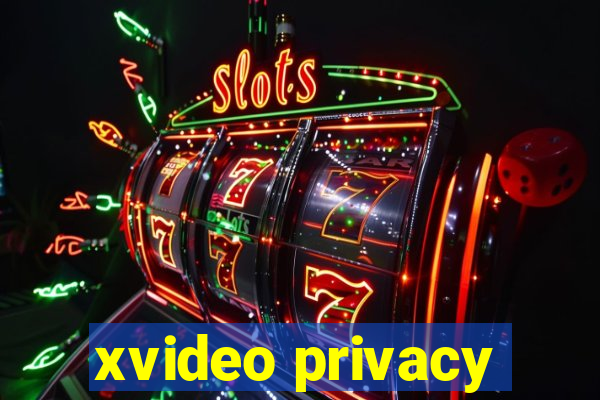 xvideo privacy