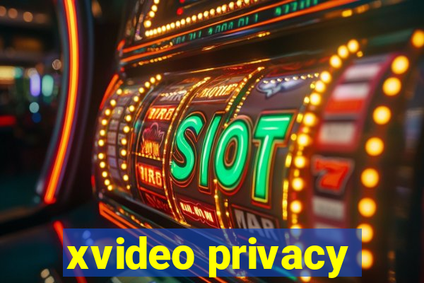 xvideo privacy