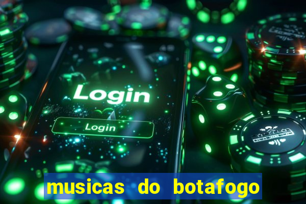 musicas do botafogo para baixar