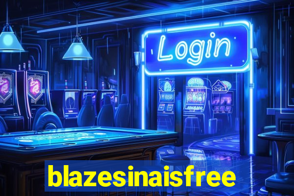 blazesinaisfree