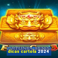 dicas cartola 2024