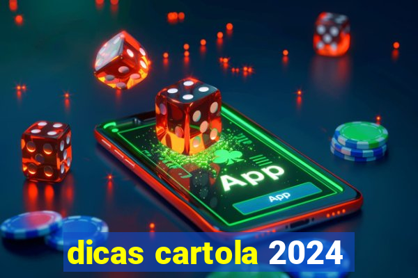 dicas cartola 2024