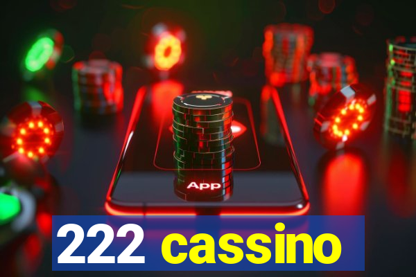 222 cassino