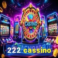 222 cassino