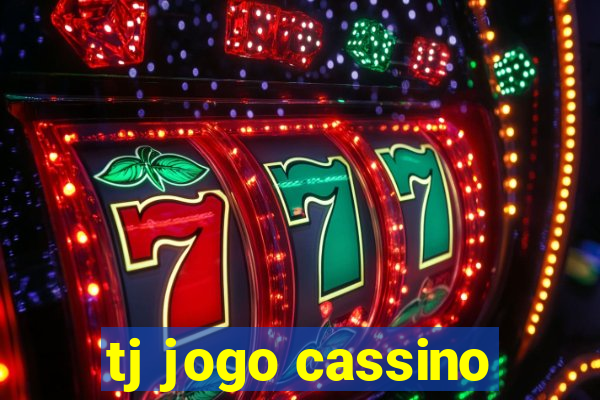 tj jogo cassino