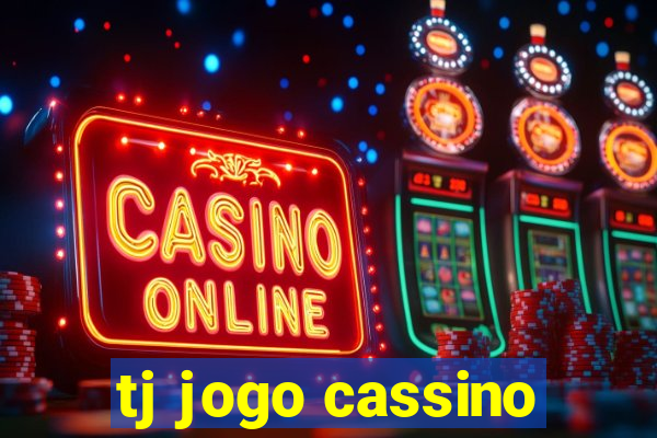 tj jogo cassino