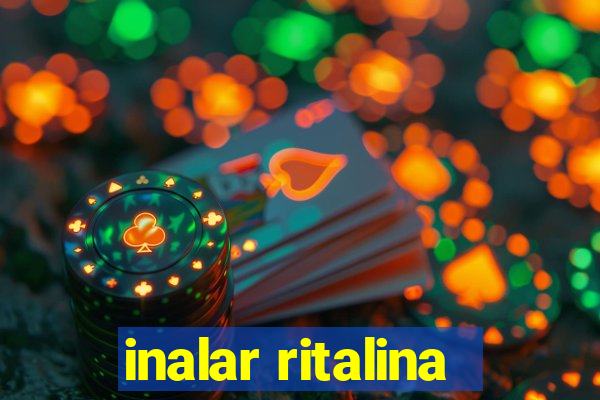 inalar ritalina