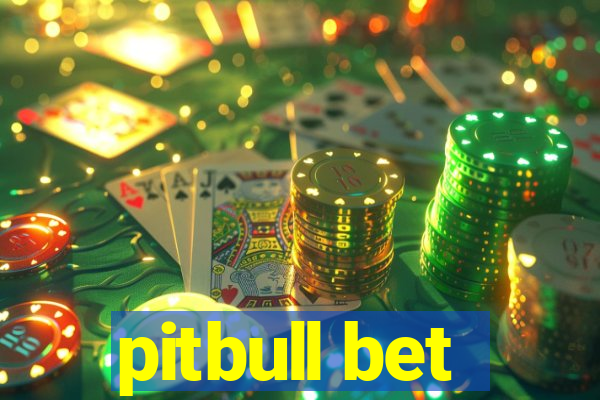 pitbull bet