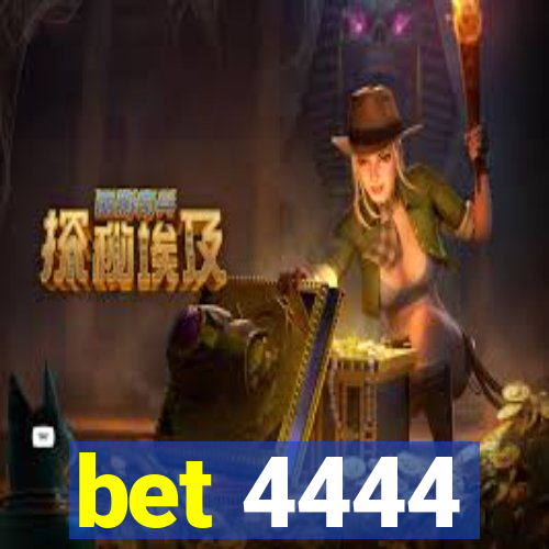 bet 4444