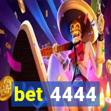 bet 4444