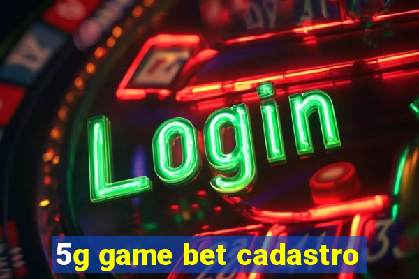 5g game bet cadastro