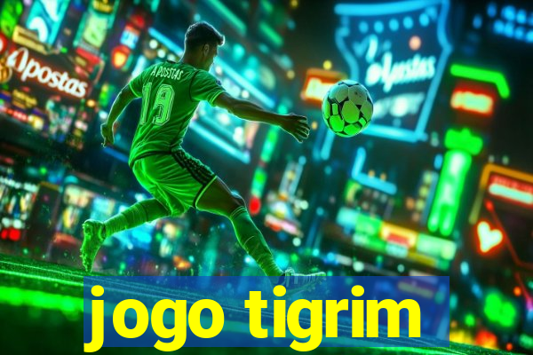 jogo tigrim