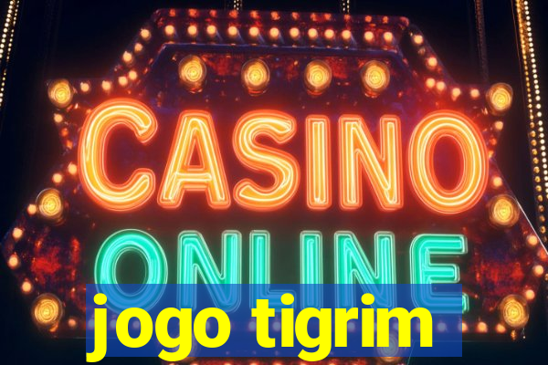 jogo tigrim