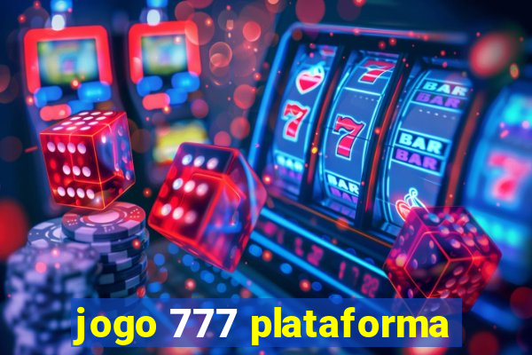 jogo 777 plataforma