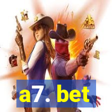 a7. bet