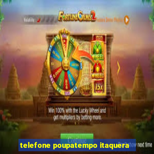 telefone poupatempo itaquera