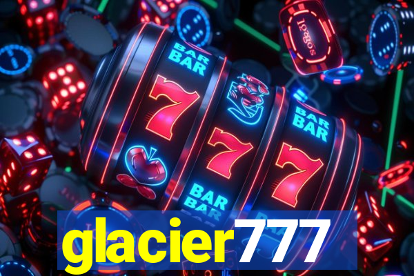 glacier777