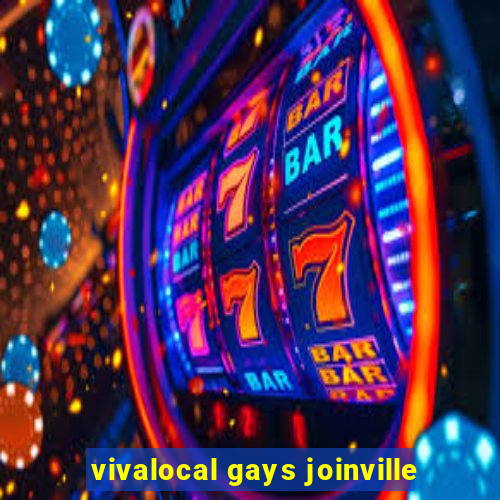 vivalocal gays joinville